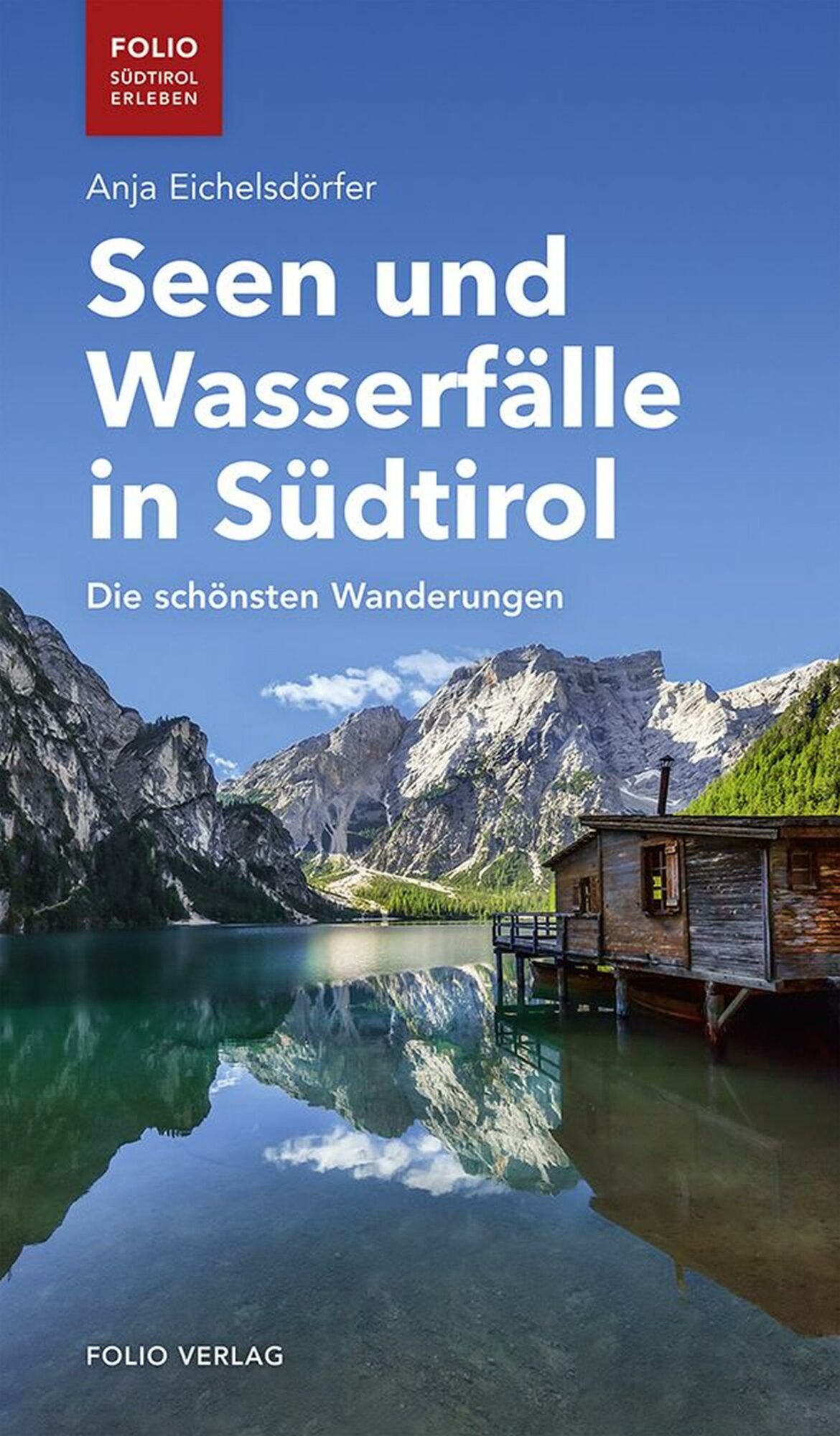 Seen und Wasserfälle in Südtirol (c) FolioVerlag